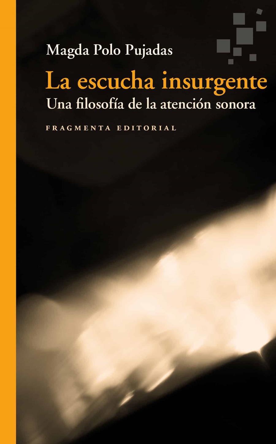 LA ESCUCHA INSURGENTE | 9791387548285 | POLO PUJADAS, MAGDA | Llibres Parcir | Llibreria Parcir | Llibreria online de Manresa | Comprar llibres en català i castellà online