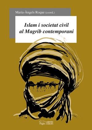 ISLAM I SOCIETAT CIVIL AL MAGRIB CONTEMPORANI | 9788497790475 | ROQUE | Llibres Parcir | Librería Parcir | Librería online de Manresa | Comprar libros en catalán y castellano online