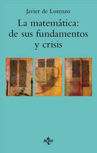 LA MATEMATICA DE SUS FUDAMENTOS Y CRISIS | 9788430931675 | LORENZO | Llibres Parcir | Librería Parcir | Librería online de Manresa | Comprar libros en catalán y castellano online