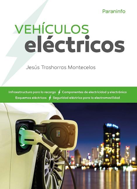 VEHÍCULOS ELÉCTRICOS | 9788428343039 | TRASHORRAS MONTECELOS, JESÚS | Llibres Parcir | Llibreria Parcir | Llibreria online de Manresa | Comprar llibres en català i castellà online