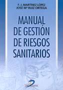 MANUAL DE GESTION DE RIESGOS SANITARIOS | 9788479784683 | MARTINEZ LOPEZÃ | Llibres Parcir | Librería Parcir | Librería online de Manresa | Comprar libros en catalán y castellano online