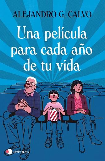 UNA PELÍCULA PARA CADA AÑO DE TU VIDA | 9788499989518 | CALVO, ALEJANDRO G. | Llibres Parcir | Librería Parcir | Librería online de Manresa | Comprar libros en catalán y castellano online