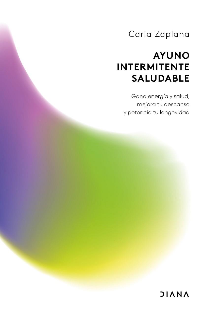 AYUNO INTERMITENTE SALUDABLE | 9788411193627 | ZAPLANA, CARLA | Llibres Parcir | Llibreria Parcir | Llibreria online de Manresa | Comprar llibres en català i castellà online