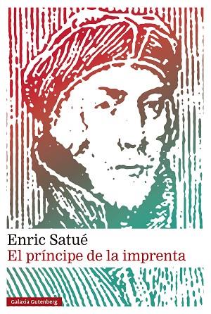 EL PRÍNCIPE DE LA IMPRENTA | 9788410317277 | SATUÉ, ENRIC | Llibres Parcir | Llibreria Parcir | Llibreria online de Manresa | Comprar llibres en català i castellà online