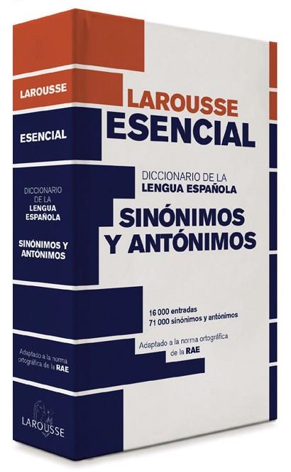 DICCIONARIO ESENCIAL DE SINÓNIMOS Y ANTÓNIMOS | 9788416368808 | LAROUSSE EDITORIAL | Llibres Parcir | Llibreria Parcir | Llibreria online de Manresa | Comprar llibres en català i castellà online