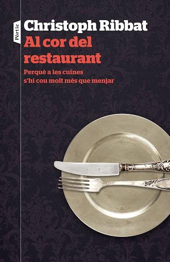 AL COR DEL RESTAURANT | 9788498093742 | CHRISTOPH RIBBAT | Llibres Parcir | Librería Parcir | Librería online de Manresa | Comprar libros en catalán y castellano online