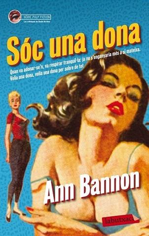 Sóc una dona | 9788499305998 | Ann Bannon | Llibres Parcir | Llibreria Parcir | Llibreria online de Manresa | Comprar llibres en català i castellà online