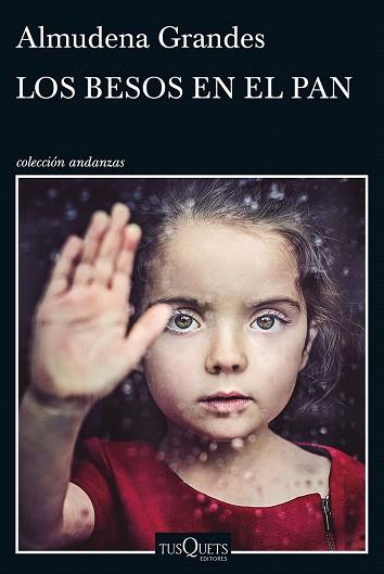 LOS BESOS EN EL PAN | 9788490661918 | ALMUDENA GRANDES | Llibres Parcir | Librería Parcir | Librería online de Manresa | Comprar libros en catalán y castellano online