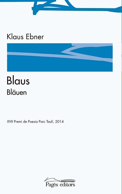 BLAUS / BLÄUEN | 9788499756271 | EBNER, KLAUS | Llibres Parcir | Librería Parcir | Librería online de Manresa | Comprar libros en catalán y castellano online
