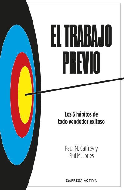 EL TRABAJO PREVIO | 9788418308109 | JONES, PHIL. M./CAFFREY, PAUL M | Llibres Parcir | Librería Parcir | Librería online de Manresa | Comprar libros en catalán y castellano online