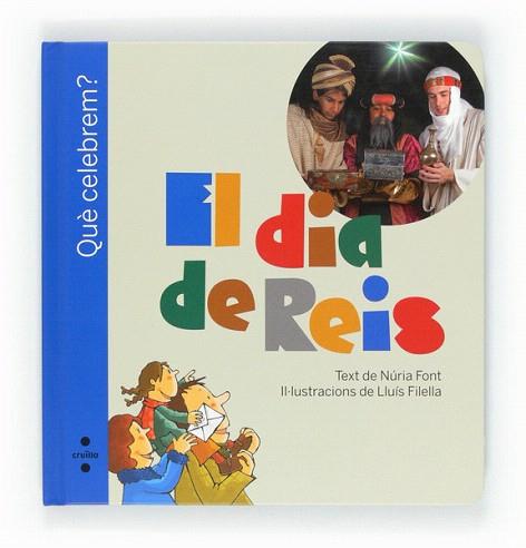 QUE CELEBREM ? : EL DIA DE REIS | 9788466127684 | FONT I FERRÉ, NÚRIA | Llibres Parcir | Llibreria Parcir | Llibreria online de Manresa | Comprar llibres en català i castellà online