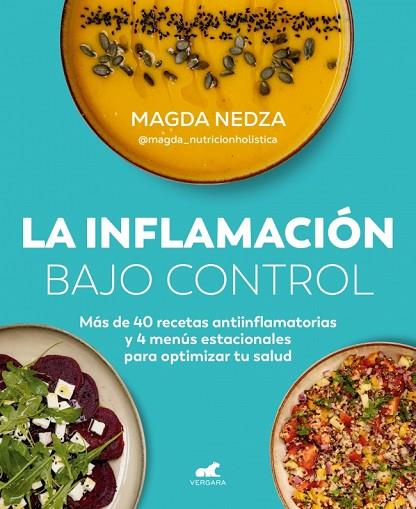 LA INFLAMACIÓN BAJO CONTROL | 9788410467170 | NEDZA (@MAGDA_NUTRICIONHOLISTICA), MAGDA | Llibres Parcir | Librería Parcir | Librería online de Manresa | Comprar libros en catalán y castellano online