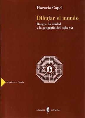 DIBUJAR EL MUNDO | 9788476283646 | HORACIO CAPEL | Llibres Parcir | Llibreria Parcir | Llibreria online de Manresa | Comprar llibres en català i castellà online