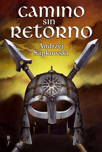 CAMINO SIN RETORNO | 9788496173842 | SAPKOWSKI, ANDRZEJ | Llibres Parcir | Llibreria Parcir | Llibreria online de Manresa | Comprar llibres en català i castellà online