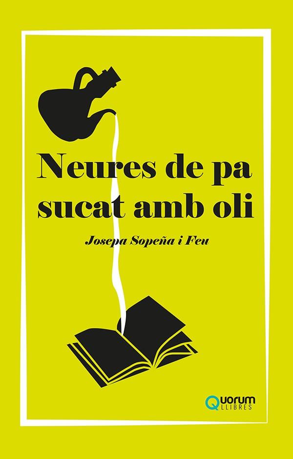 NEURES DE PA SUCAT AMB OLI | 9788416342501 | SOPEÑA I FEU, JOSEPA | Llibres Parcir | Llibreria Parcir | Llibreria online de Manresa | Comprar llibres en català i castellà online