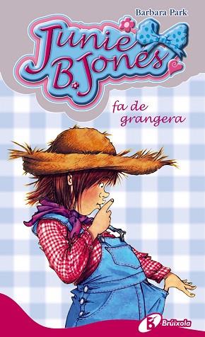 JUNIE B. JONES FA DE GRANGERA | 9788499064000 | PARK, BARBARA | Llibres Parcir | Librería Parcir | Librería online de Manresa | Comprar libros en catalán y castellano online