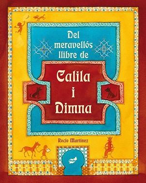 DEL MERAVELLÓS LLIBRE DE CALILA I DIMNA | 9788415357759 | MARTÍNEZ PÉREZ, ROCÍO | Llibres Parcir | Librería Parcir | Librería online de Manresa | Comprar libros en catalán y castellano online