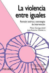 LA VIOLENCIA ENTRE IGUALES revision teorica estrategias int | 9788436823486 | MAITE GARAIGORDOBIL JOSE ANTONIO OÑEDERRA | Llibres Parcir | Librería Parcir | Librería online de Manresa | Comprar libros en catalán y castellano online