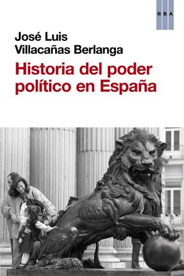 HISTORIA DEL PODER POLÍTICO EN ESPAÑA | 9788490561324 | VILLACAÑAS BERLANGA, JOSE LUIS | Llibres Parcir | Librería Parcir | Librería online de Manresa | Comprar libros en catalán y castellano online