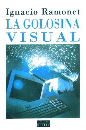 GOLOSINA VISUAL | 9788483063057 | RAMONET | Llibres Parcir | Librería Parcir | Librería online de Manresa | Comprar libros en catalán y castellano online