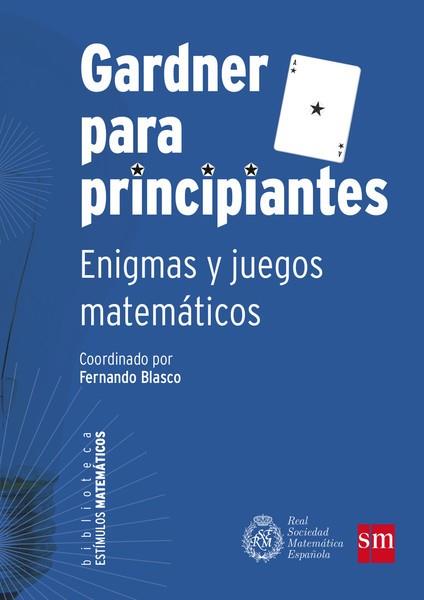 GARDNER PARA PRINCIPIANTES | 9788467574739 | BLASCO CONTRERAS, FERNANDO / ALEGRÍA EZQUERRA, PEDRO / ALSINA I CATALÀ, CLAUDI / AUBANELL POU, ANTON | Llibres Parcir | Llibreria Parcir | Llibreria online de Manresa | Comprar llibres en català i castellà online