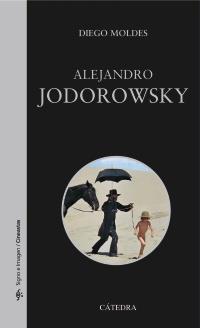 Alejandro Jodorowsky | 9788437630410 | Moldes, Diego | Llibres Parcir | Librería Parcir | Librería online de Manresa | Comprar libros en catalán y castellano online