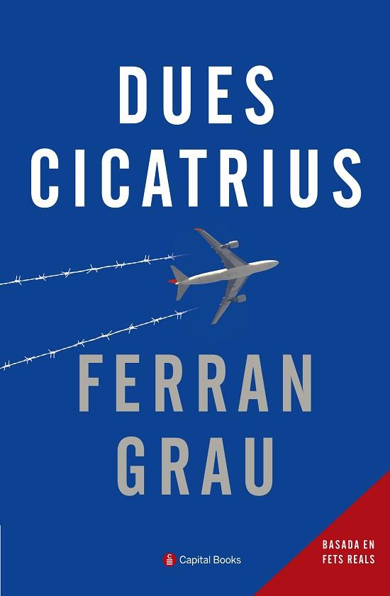 DUES CICATRIUS | 9788494492846 | GRAU BRESCÓ, FERRAN | Llibres Parcir | Llibreria Parcir | Llibreria online de Manresa | Comprar llibres en català i castellà online