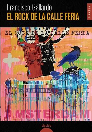 EL ROCK DE LA CALLE FERIA | 9788491896807 | GALLARDO, FRANCISCO | Llibres Parcir | Llibreria Parcir | Llibreria online de Manresa | Comprar llibres en català i castellà online