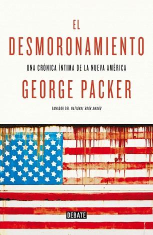 EL DESMORONAMIENTO | 9788499924694 | PACKER,GEORGE | Llibres Parcir | Librería Parcir | Librería online de Manresa | Comprar libros en catalán y castellano online