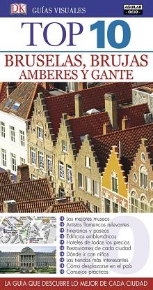 BRUSELAS, BRUJAS, AMBERES Y GANTE (GUÍAS TOP 10) | 9788403516632 | VARIOS AUTORES | Llibres Parcir | Librería Parcir | Librería online de Manresa | Comprar libros en catalán y castellano online