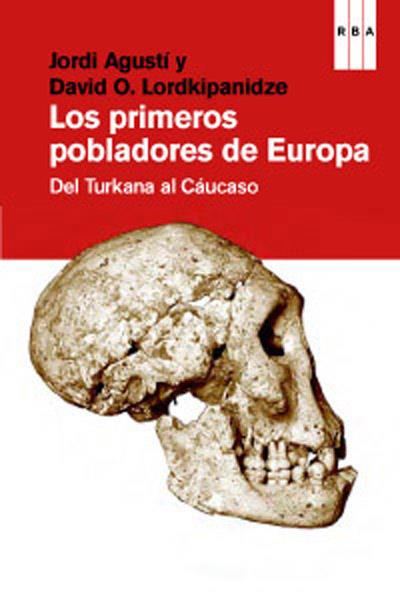 Los primeros pobladores de Europa | 9788490064146 | AGUSTI , JORDI | Llibres Parcir | Llibreria Parcir | Llibreria online de Manresa | Comprar llibres en català i castellà online