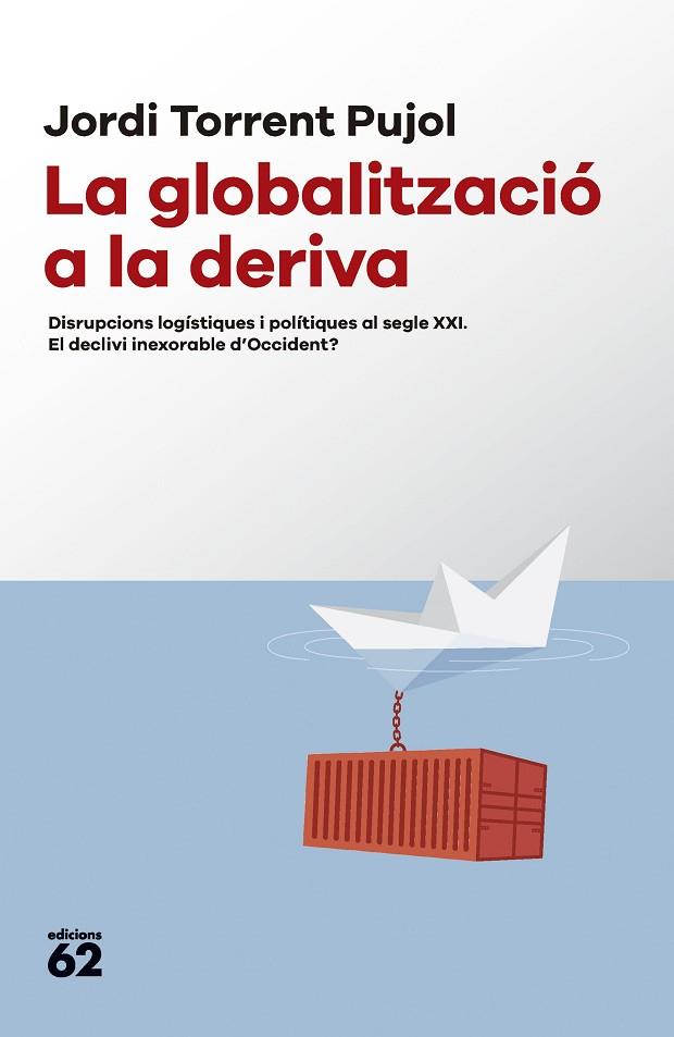 LA GLOBALITZACIÓ A LA DERIVA | 9788429781687 | TORRENT, JORDI | Llibres Parcir | Librería Parcir | Librería online de Manresa | Comprar libros en catalán y castellano online