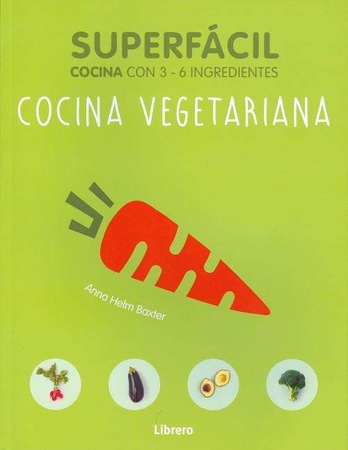 SUPERFÁCIL COCINA VEGETARIANA | 9789089988508 | ANNA HEHUL | Llibres Parcir | Llibreria Parcir | Llibreria online de Manresa | Comprar llibres en català i castellà online