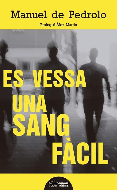 ES VESSA UNA SANG FàCIL | 9788499759357 | DE PEDROLO MOLINA, MANUEL | Llibres Parcir | Librería Parcir | Librería online de Manresa | Comprar libros en catalán y castellano online