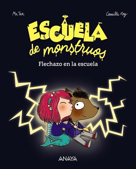 ESCUELA DE MONSTRUOS. FLECHAZO EN LA ESCUELA | 9788469833810 | TAN, MR/ROY, CAMILLE | Llibres Parcir | Llibreria Parcir | Llibreria online de Manresa | Comprar llibres en català i castellà online