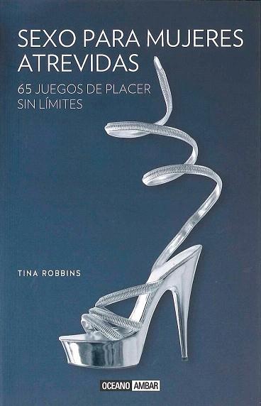 SEXO PARA MUJERES ATREVIDAS | 9788475568553 | ROBINS, TINA | Llibres Parcir | Librería Parcir | Librería online de Manresa | Comprar libros en catalán y castellano online