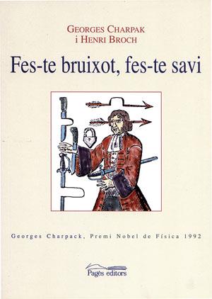 FES-TE BRUIXOT FES-TE SAVI | 9788497791564 | CHARPAK | Llibres Parcir | Librería Parcir | Librería online de Manresa | Comprar libros en catalán y castellano online