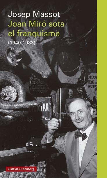 JOAN MIRÓ SOTA EL FRANQUISME | 9788418807220 | MASSOT, JOSEP | Llibres Parcir | Librería Parcir | Librería online de Manresa | Comprar libros en catalán y castellano online