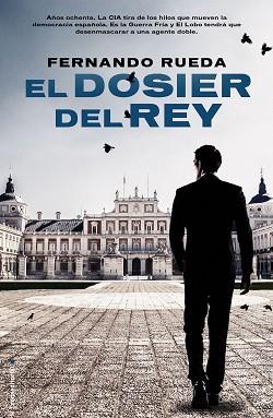 EL DOSIER DEL REY | 9788416498024 | RUEDA, FERNANDO | Llibres Parcir | Librería Parcir | Librería online de Manresa | Comprar libros en catalán y castellano online