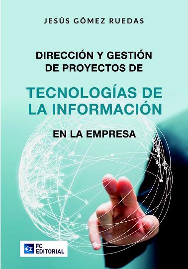 DIRECCIÓN Y GESTIÓN DE PROYECTOS DE TECNOLOGÍAS DE LA INFORMACIÓN EN LA EMPRESA | 9788416671052 | GÓMEZ RUEDAS, JESÚS | Llibres Parcir | Llibreria Parcir | Llibreria online de Manresa | Comprar llibres en català i castellà online