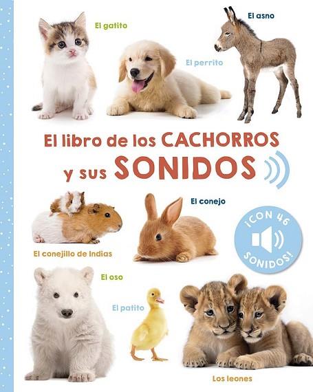 EL LIBRO DE LOS CACHORROS Y SUS SONIDOS | 9788491457459 | ARSEDITION GMBH | Llibres Parcir | Librería Parcir | Librería online de Manresa | Comprar libros en catalán y castellano online