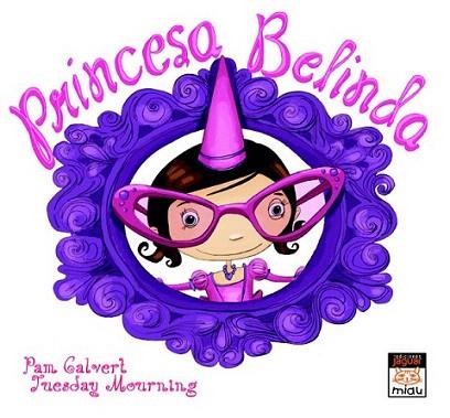 LA PRINCESA BELINDA | 9788496423831 | CALVERT PAM | Llibres Parcir | Llibreria Parcir | Llibreria online de Manresa | Comprar llibres en català i castellà online