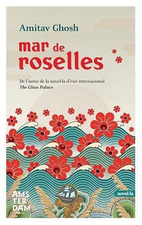 MAR DE ROSELLES | 9788492941032 | GHOSH AMITAV | Llibres Parcir | Librería Parcir | Librería online de Manresa | Comprar libros en catalán y castellano online