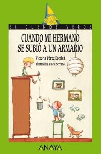 CUANDO MI HERMANO SE SUBIO A UN ARMARIO col el duende verde | 9788466795272 | VICTORIA PEREZ ESCRIVA | Llibres Parcir | Llibreria Parcir | Llibreria online de Manresa | Comprar llibres en català i castellà online