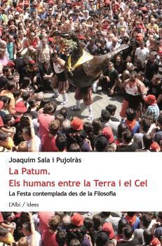 LA PATUM. ELS HUMANS ENTRE LA TERRA I EL CEL | 9788415269922 | SALA I PUJOLRÀS, JOAQUIM | Llibres Parcir | Llibreria Parcir | Llibreria online de Manresa | Comprar llibres en català i castellà online