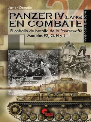PANZER IV (LANG) EN COMBATE. | 9788492714766 | ORMEÑO CHICANO, JAVIER | Llibres Parcir | Librería Parcir | Librería online de Manresa | Comprar libros en catalán y castellano online