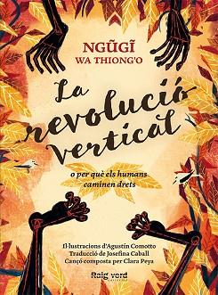 LA REVOLUCIÓ VERTICAL | 9788416689606 | WA THIONG'O, NGUGI | Llibres Parcir | Librería Parcir | Librería online de Manresa | Comprar libros en catalán y castellano online