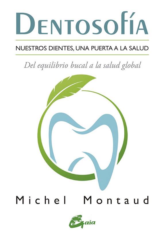DENTOSOFÍA | 9788484456667 | MONTAUD, MICHEL | Llibres Parcir | Librería Parcir | Librería online de Manresa | Comprar libros en catalán y castellano online