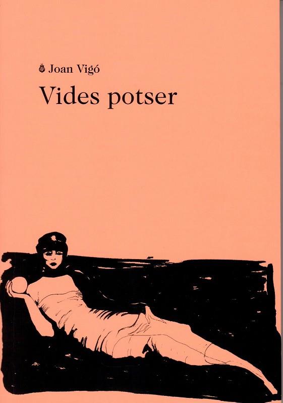 VIDES POTSER | 9788412328950 | VIGÓ ARNAU, JOAN | Llibres Parcir | Llibreria Parcir | Llibreria online de Manresa | Comprar llibres en català i castellà online