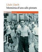 Memòria d'uns ulls pintats | 9788497877596 | Lluís Llach | Llibres Parcir | Llibreria Parcir | Llibreria online de Manresa | Comprar llibres en català i castellà online